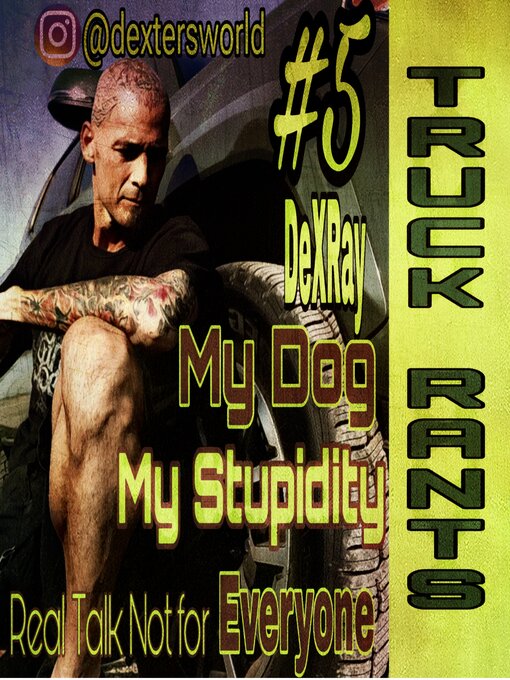 Cover image for Truck Rants--My Dog My Stupidity